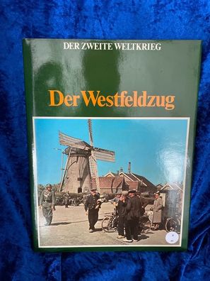 Der Zweite Weltkrieg Der Westfeldzug