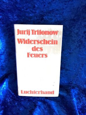 Widerschein des Feuers. Ein Bericht