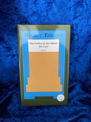 Das Verbot ist der Motor der Lust. Essays