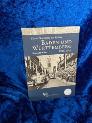 Kleine Geschichte der Länder Baden und Wérttemberg 1918-1945