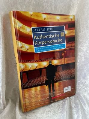 Authentische Körpersprache. Ihr éberzeugender Auftritt im Beruf - Erfolgsstrateg