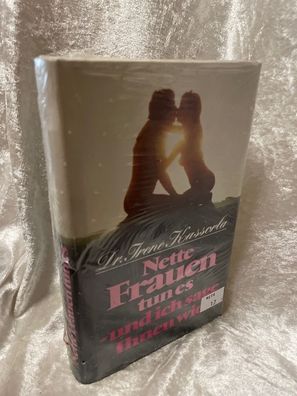 Nette Frauen tun es - und ich sage Ihnen wie!