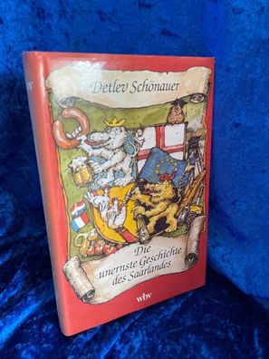 Die unernste Geschichte des Saarlandes