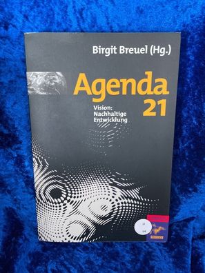 Agenda 21: Vision: Nachhaltige Entwicklung (Die Buchreihe zu den Themen der EXPO