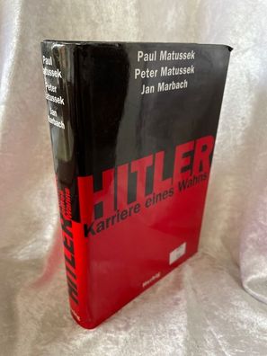 Hitler, Karriere eines Wahns.: Das Rätsel seines öffentlichen Selbst