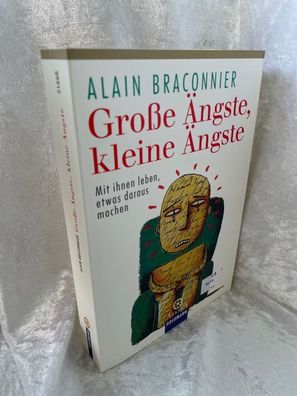 Große ßngste, kleine ßngste: Mit ihnen leben, etwas daraus machen
