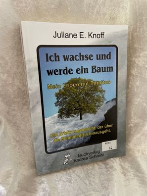 Ich wachse und werde ein Baum Ã¢â?¬â€¢ Mein Leben mit Tinnitus: Ein Erfahrungsbericht