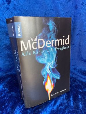 Alle Rache will Ewigkeit: Kriminalroman