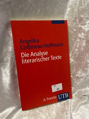 UTB Nr. 2330: Die Analyse literarischer Texte: Einféhrung und Anleitung