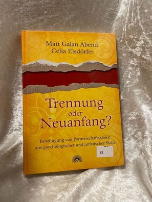 Trennung oder Neuanfang?: Bewältigung von Partnerschaftskrisen aus psychologisch