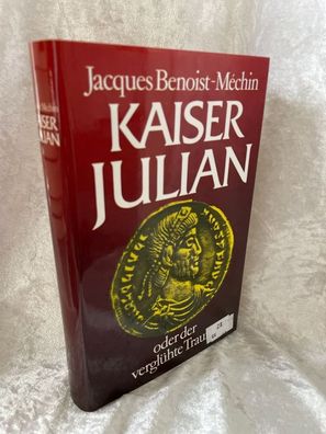 Kaiser Julian oder Der vergléhte Traum