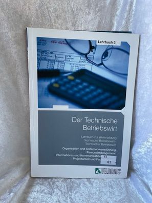 Der Technische Betriebswirt: Gesamtausgabe / Lehrbuch 3 - Organisation und Unter