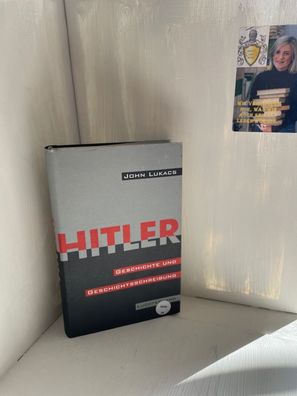Hitler, Geschichte und Geschichtsschreibung
