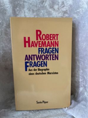 Fragen Antworten Fragen. Aus der Biographie eines deutschen Marxisten