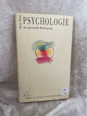 Psychologie als spirituelle Betätigung: Tragekraft im Schicksalswirken (falter)