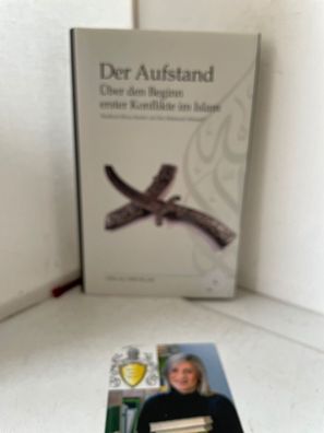 Der Aufstand: ßber den Beginn erster Konflikte im Islam