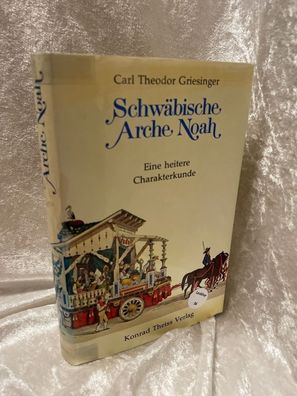 Schwäbische Arche Noah.: Eine heitere Charakterkunde