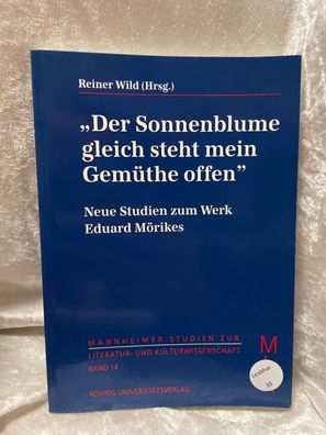 Der Sonnenblume gleich steht mein Geméthe offen: Neue Studien zum Werk Eduard Mö