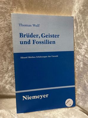 Bréder, Geister und Fossilien: Eduard Mörikes Erfahrungen der Umwelt (Untersuchu