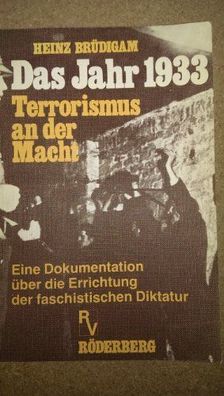 Das Jahr 1933. Terrorismus sn der Macht. Eine Dokumentation éber die Errichtung