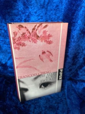 Die allzu kurze Ewigkeit: Roman