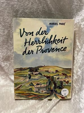 Von der Herrlichkeit der Provence