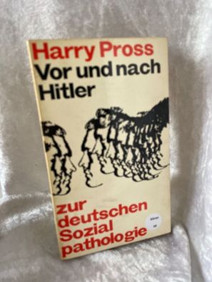 Vor und nach Hitler. Zur deutschen Sozialpathologie