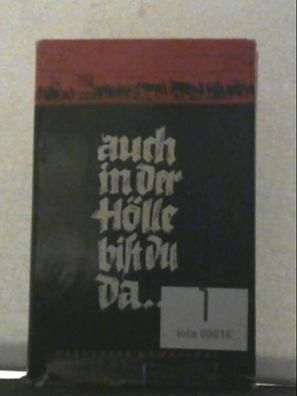 Auch in der Hölle bist du da