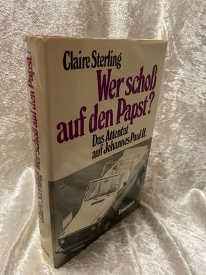 Wer schoß auf den Papst? Das Attentat auf Johannes Paul II