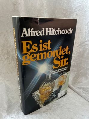Alfred Hitchcock: Es ist gemordet, Sir. - Meine gesammelten Schreckensstunden [B