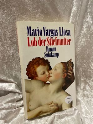 Lob der Stiefmutter. Roman. Aus dem Spanischen von Elke Wehr