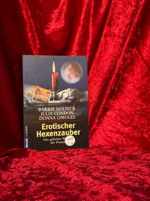 Erotischer Hexenzauber : das geheime Wissen der Frauen