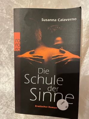 Die Schule der Sinne : erotischer Roman