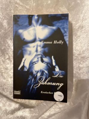 Die Zähmung : erotischer Roman