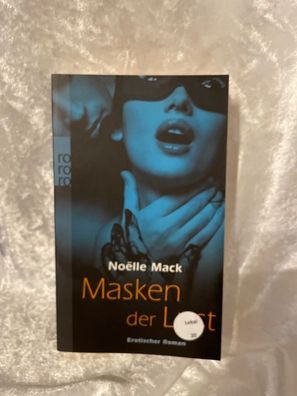 Masken der Lust : erotischer Roman