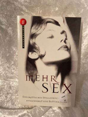 Mehr Sex : ein erotisches Stellenbuch
