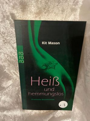 Heiß und hemmungslos : erotische Geschichten