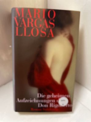 Die geheimen Aufzeichnungen des Don Rigoberto: Roman