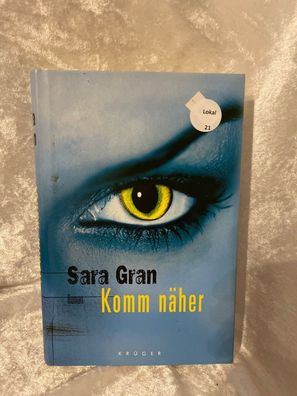 Komm näher : Roman