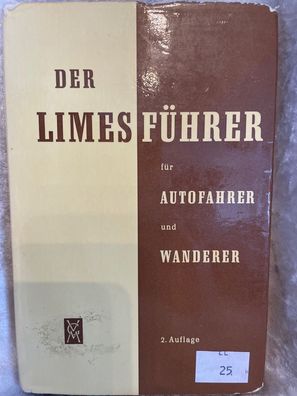Der Limesféhrer fér Autofahrer und Wanderer