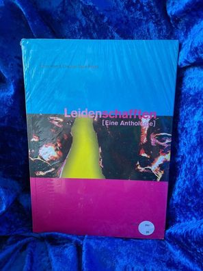 Leidenschafften: Eine Anthologie