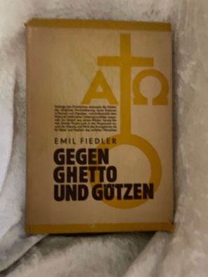 Gegen Ghetto und Götzen