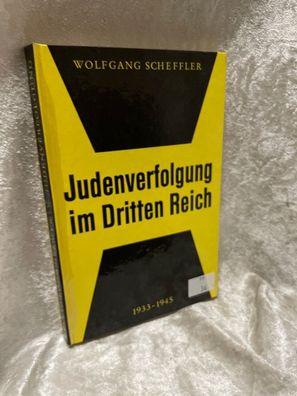 Scheffler Judenverfolgung im Dritten Reich, 1933 - 1945., Frankfurt a.M. , Wien