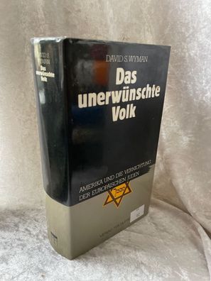 Das unerwénschte Volk: Amerika und die Vernichtung der europäischen Juden