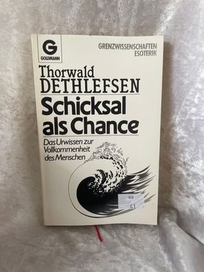 Schicksal als Chance. Das Urwissen zur Vollkommenheit des Menschen