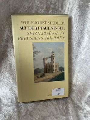 Auf der Pfaueninsel. Spaziergänge in Preußens Arkadien