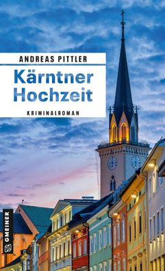 Kärntner Hochzeit | Kriminalroman | Andreas Pittler | Taschenbuch | 256 S