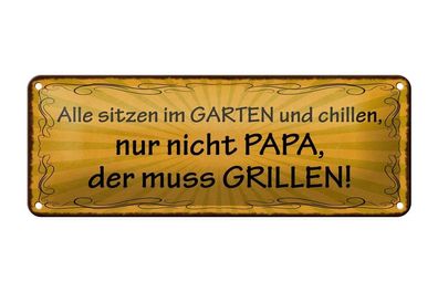Blechschild alle chillen Papa muss grillen, 2 verschied Größen, Blechschilder