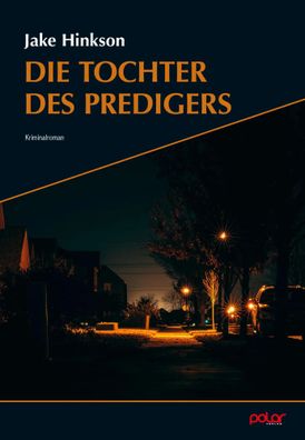 Die Tochter des Predigers | Jake Hinkson | Taschenbuch | 352 S. | Deutsch | 2025