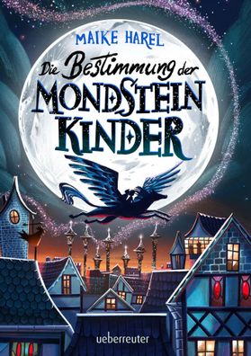 Die Bestimmung der Mondsteinkinder | Maike Harel | Buch | 320 S. | Deutsch